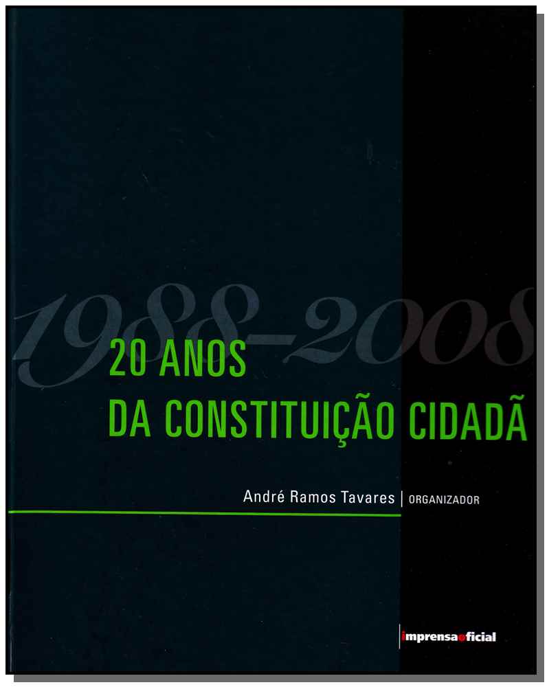 1988 - 2008: 20 Anos da Constituição Cidadã