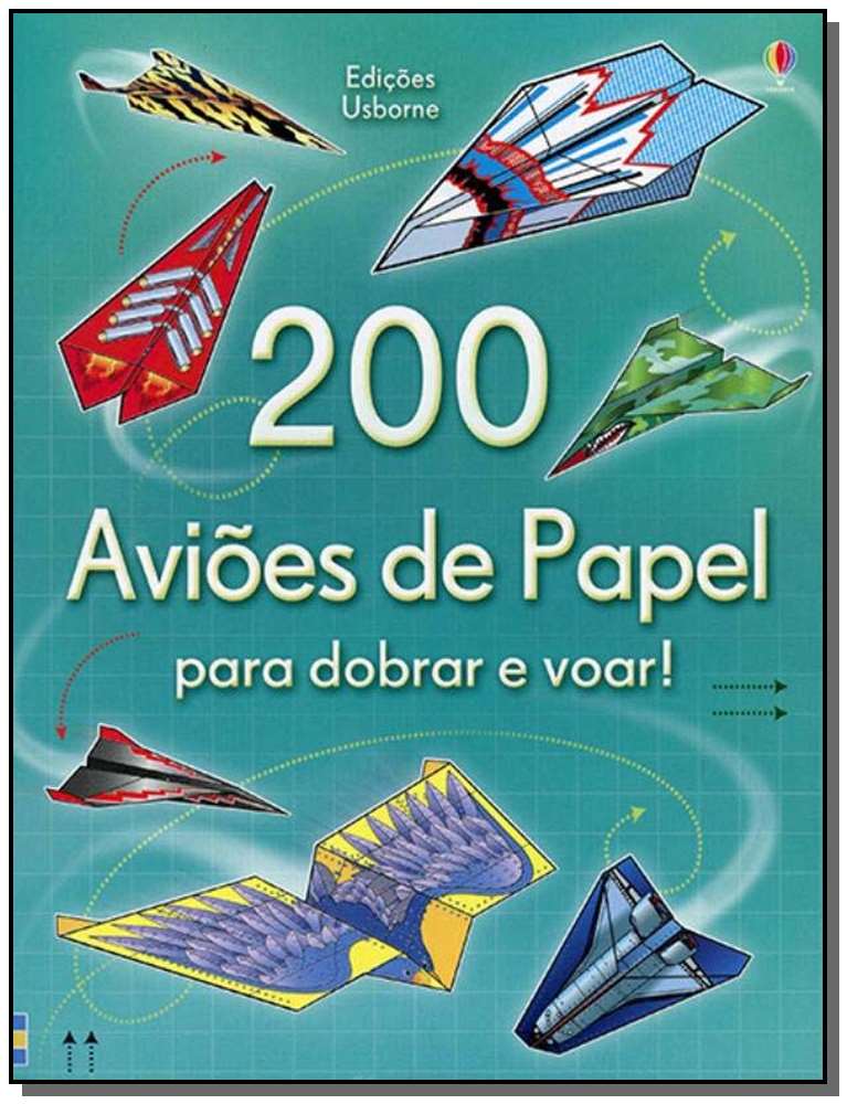 200 Avioes De Papel Para Dobrar e Voar!