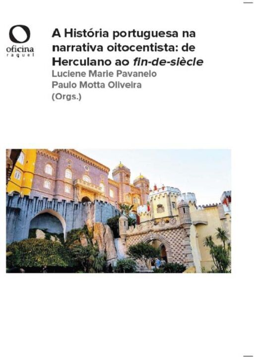 a História Portuguesa Na Narrativa Oitocentista De Herculano Ao Fin-de-siècle