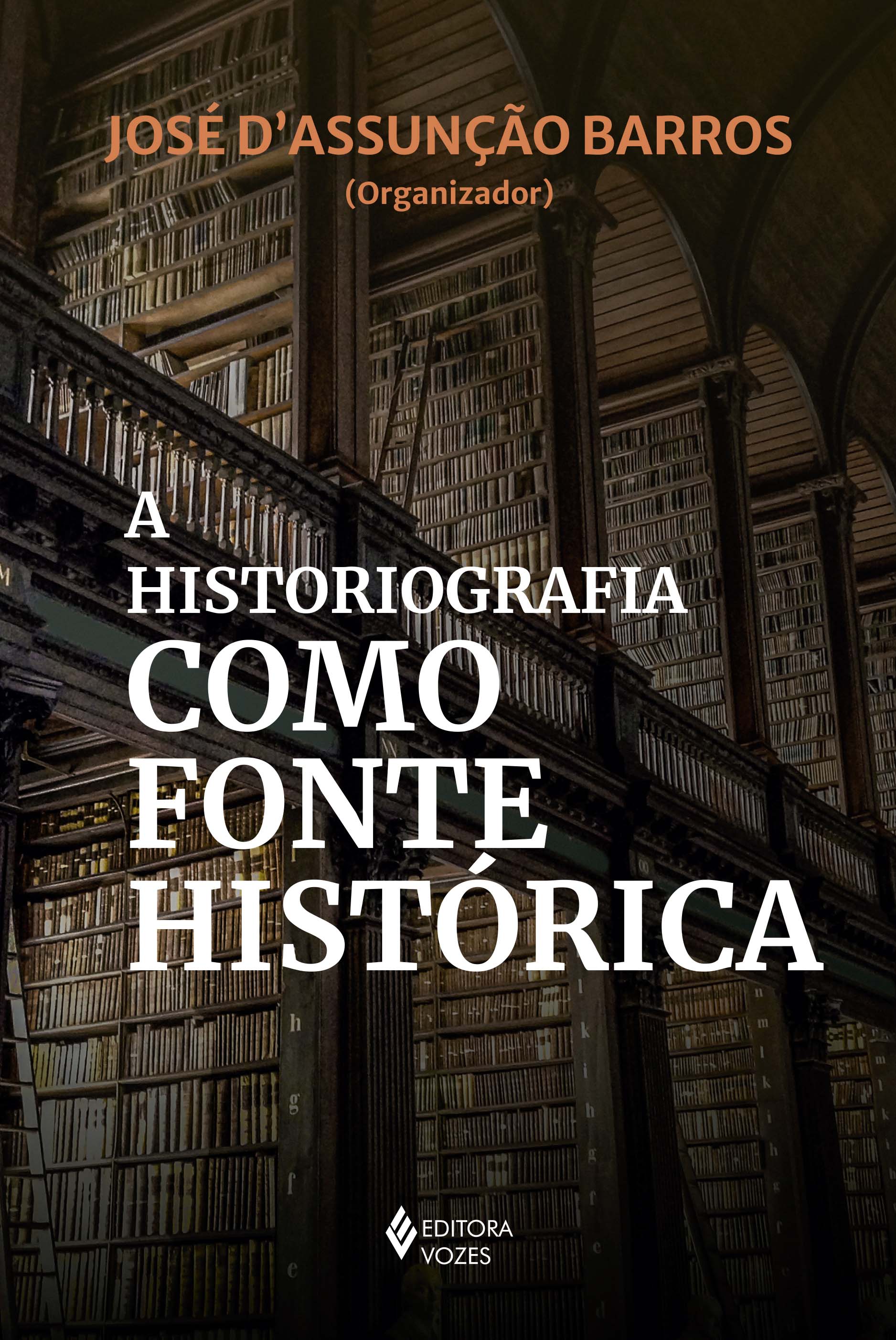 A Historiografia Como Fonte Histórica