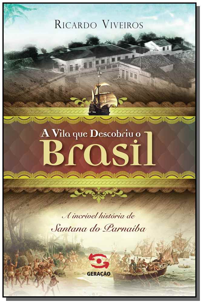 A vila que descobriu o Brasil