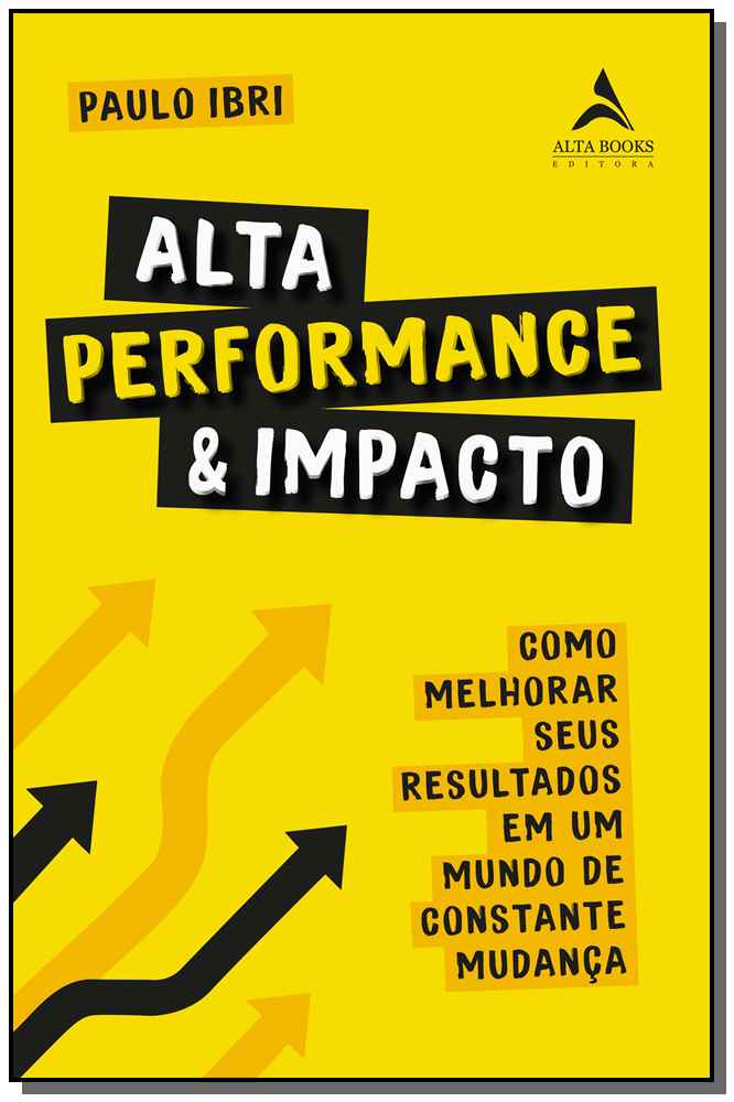Alta Performance & Impacto