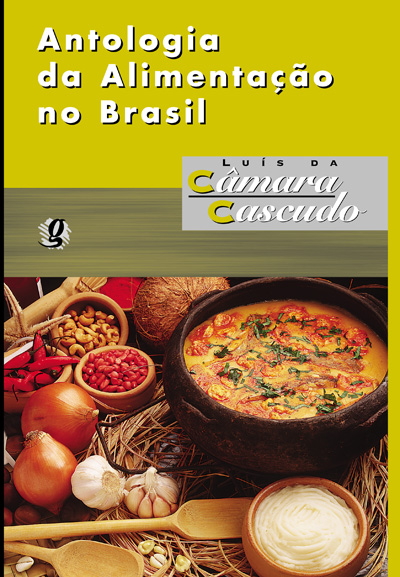 Antologia Da Alimentacao No Brasil