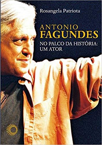 Antonio Fagundes no Palco da História: Um Ator