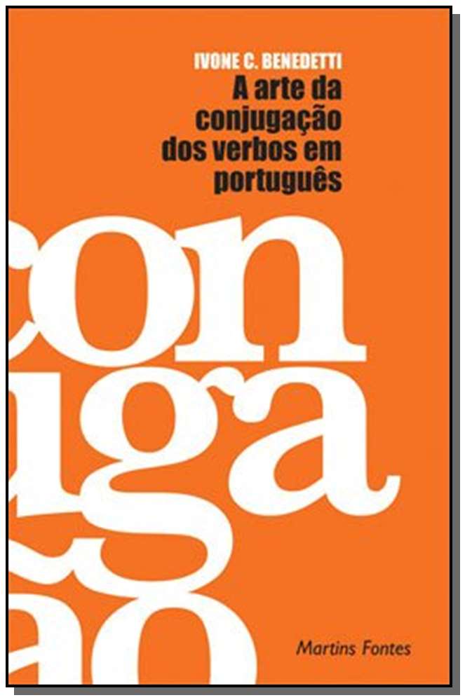 Arte Da Conjugacao Dos Verbos Em Portugues, A