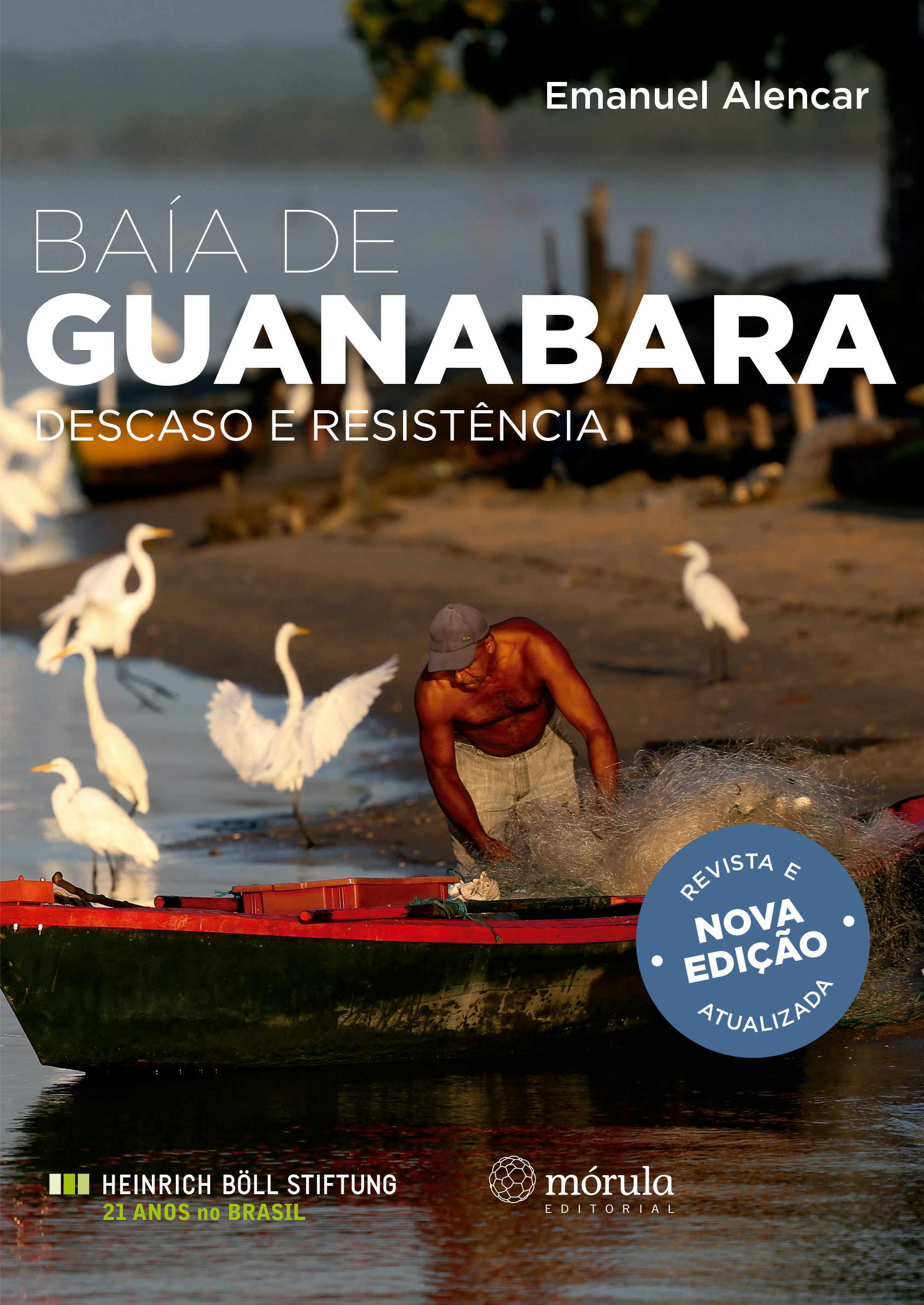 Baia e Guanabara: Descaso e Resistencia