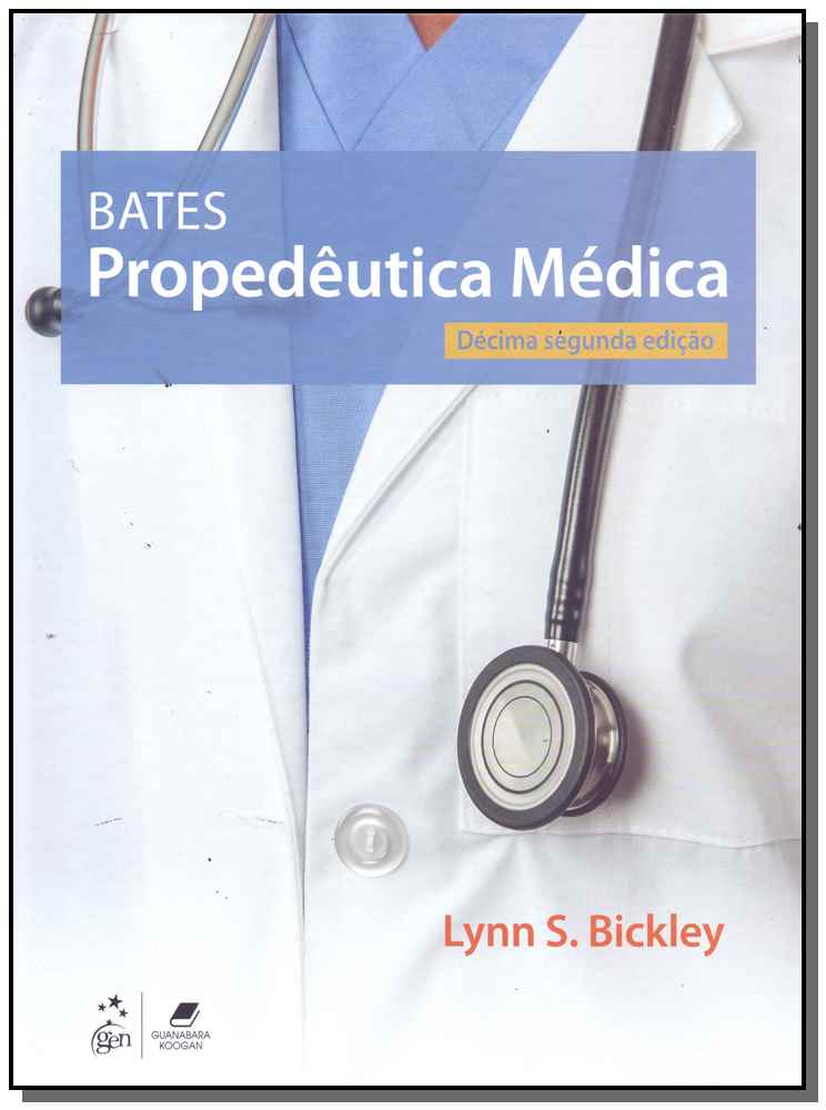 Bates - Propedêutica Médica - 12Ed/18