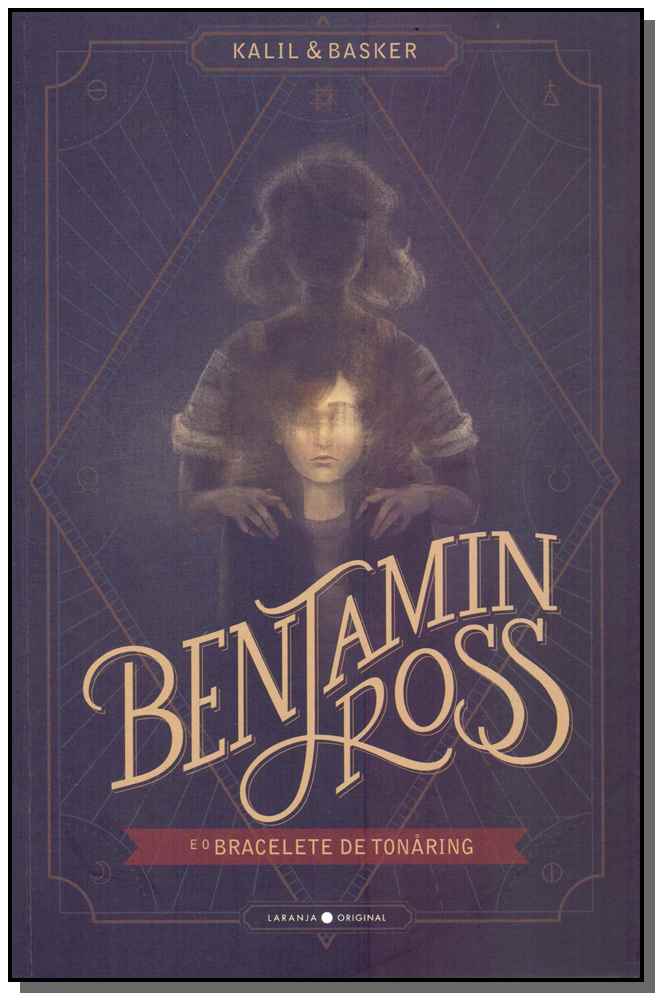 Benjamin Ross e o Bracelete de Tonåring - Vol. 01