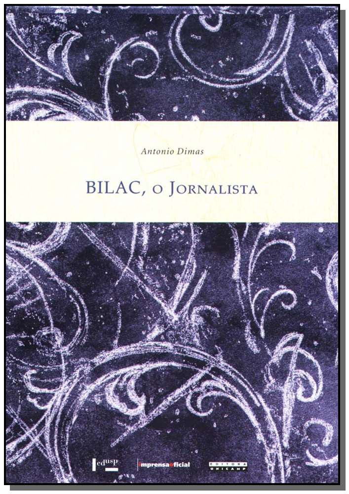 Bilac, o Jornalista - Crônicas Vol. 1 e 2 e Ensaios