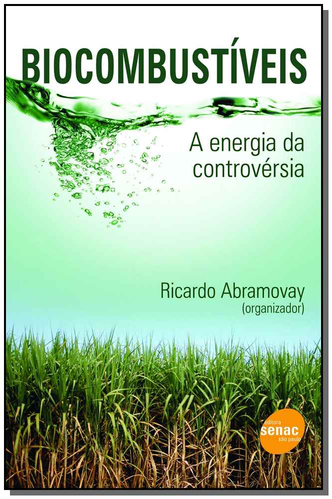Biocombustiveis a Energia Da Controversia