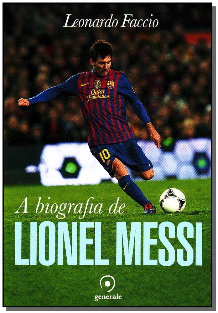 a Biografia De Lionel Messi