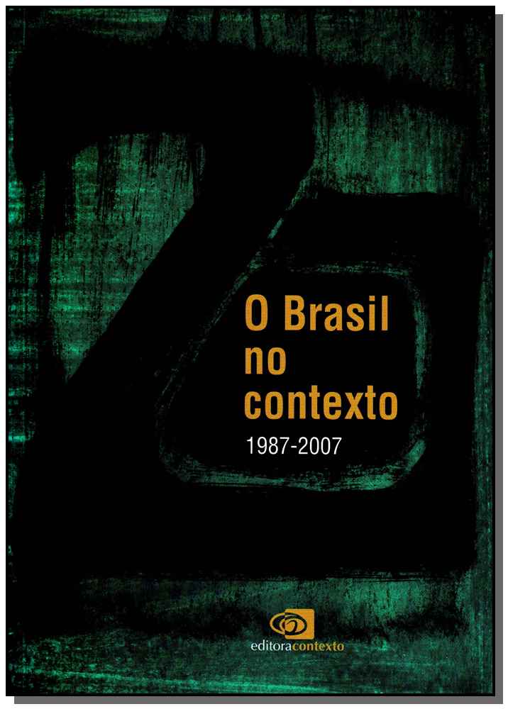 Brasil no Contexto, o ( 1987 - 2007 )