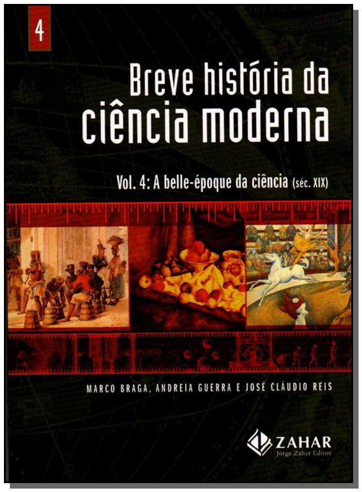 Breve História da Ciência Moderna Vol.4: a Belle-époque da Ciência