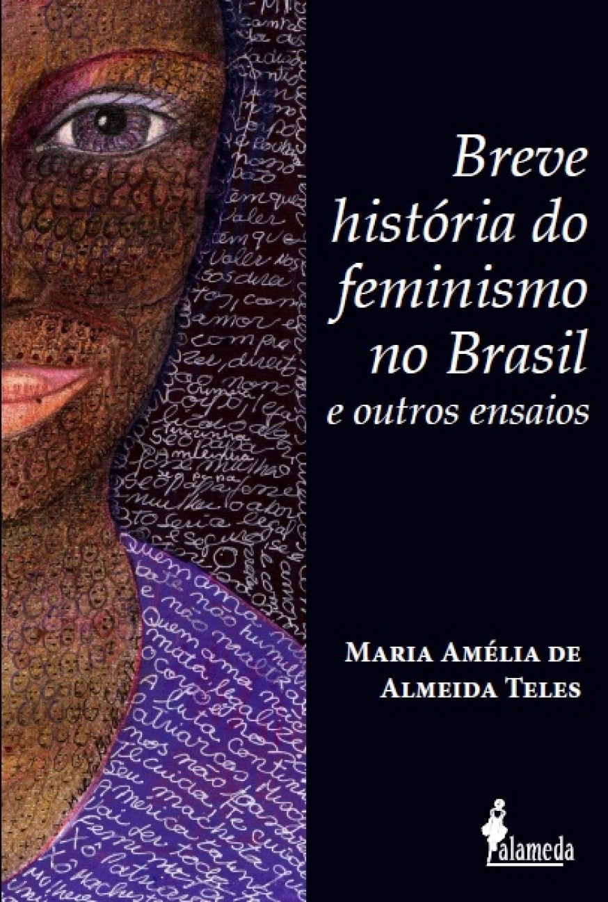 Breve História Do Feminismo No Brasil e Outros Ensaios