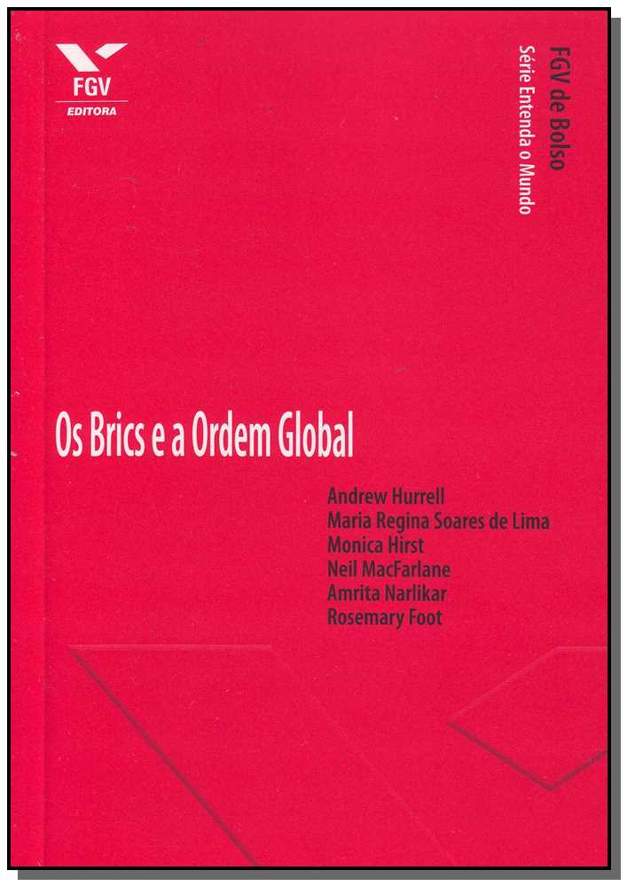 Brics e a Ordem Global,os - Fgv Bolso