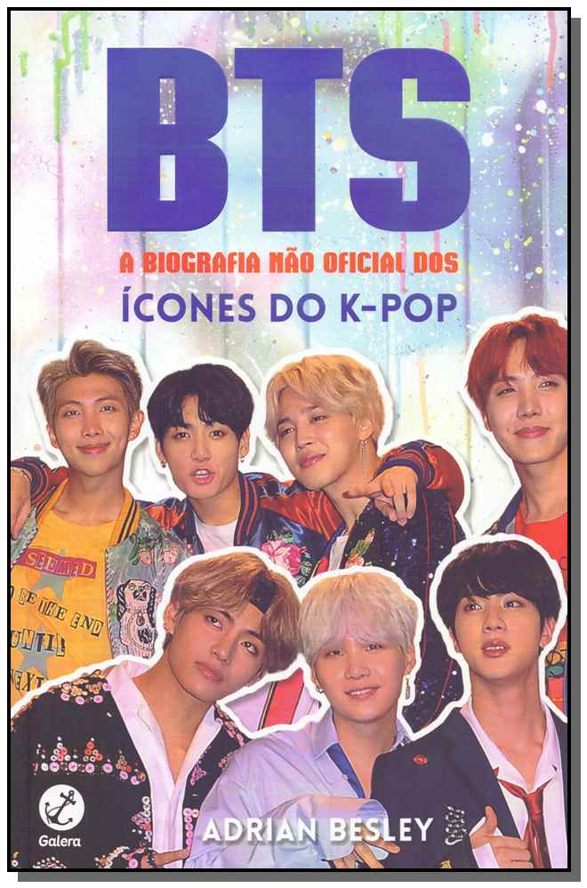 BTS - A Biografia Não Oficial dos Ícones do K-pop