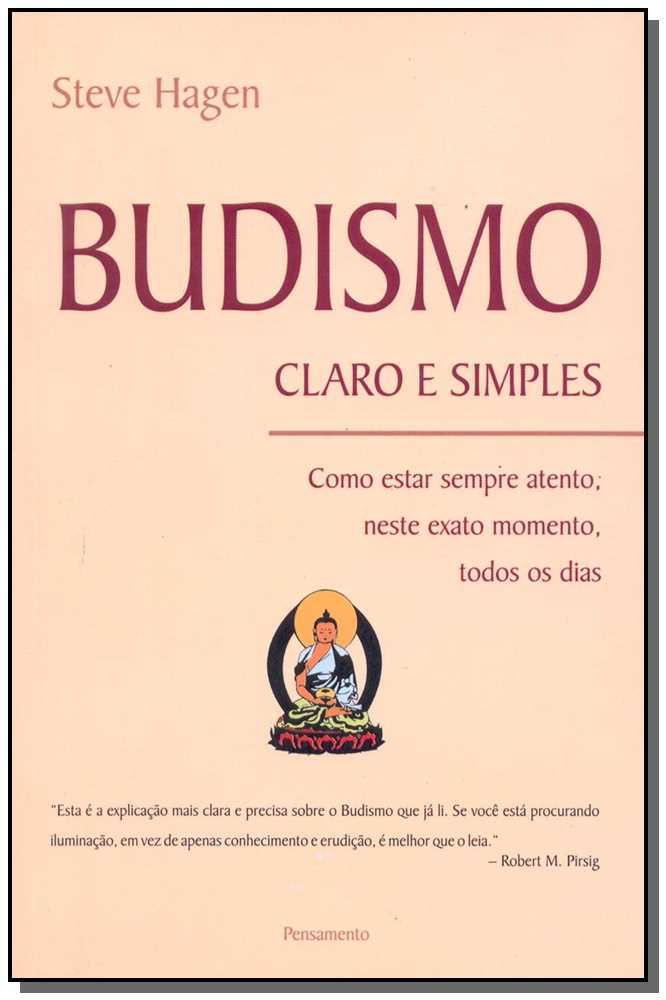 Budismo Claro e Simples - Como Estar Atento Neste Exato Momento