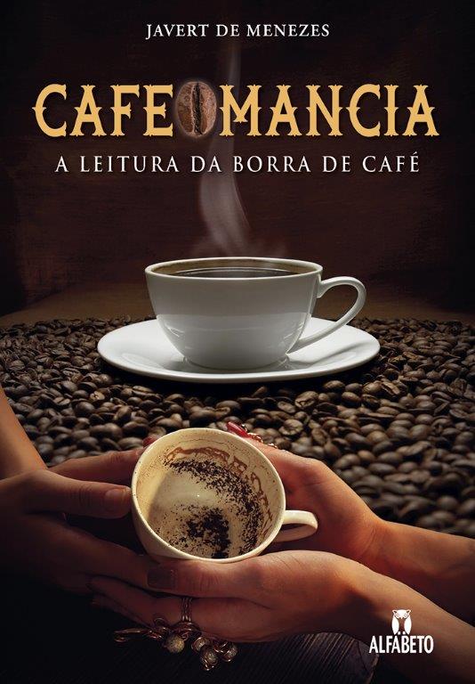 CAFEOMANCIA - A LEITURA DA BORRA DE CAFÉ