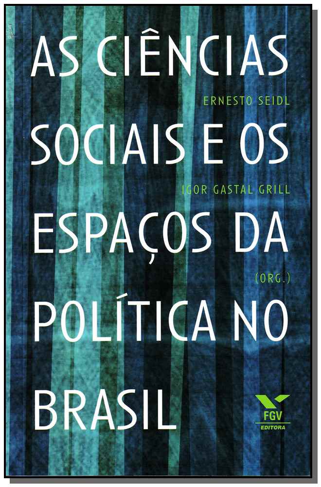 Ciências Sociais e os Espaços da Política no Brasil, As