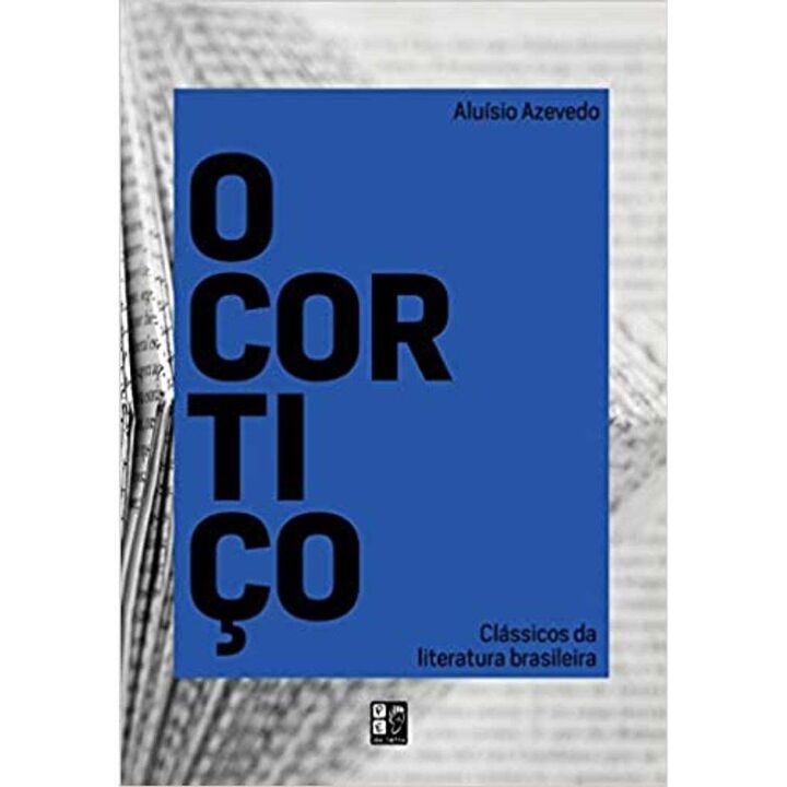 Clássicos da Literatura Brasileira - O Cortiço