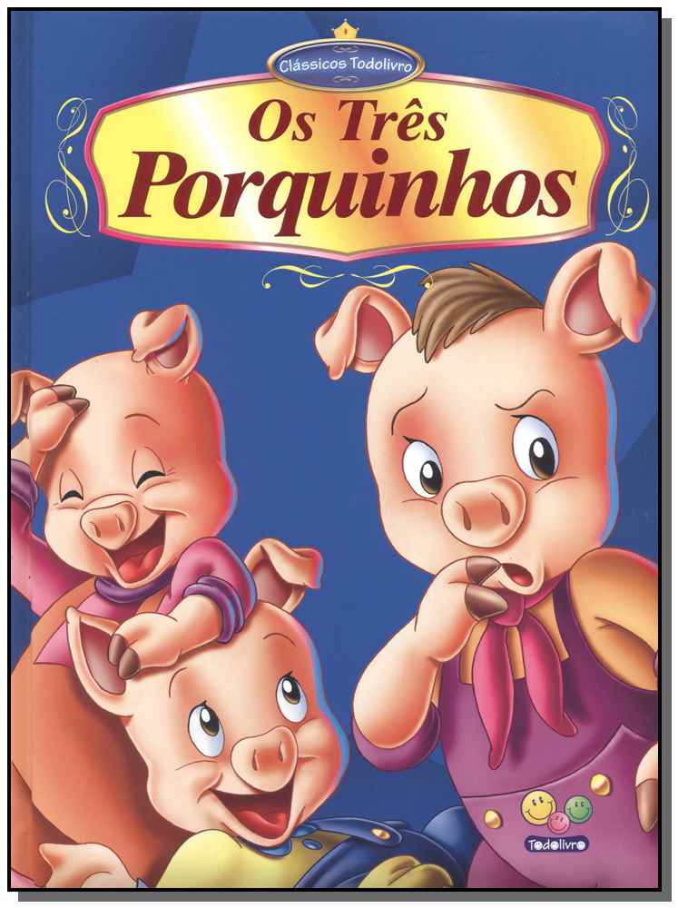 Classicos Todolivro-tres Porquinhos