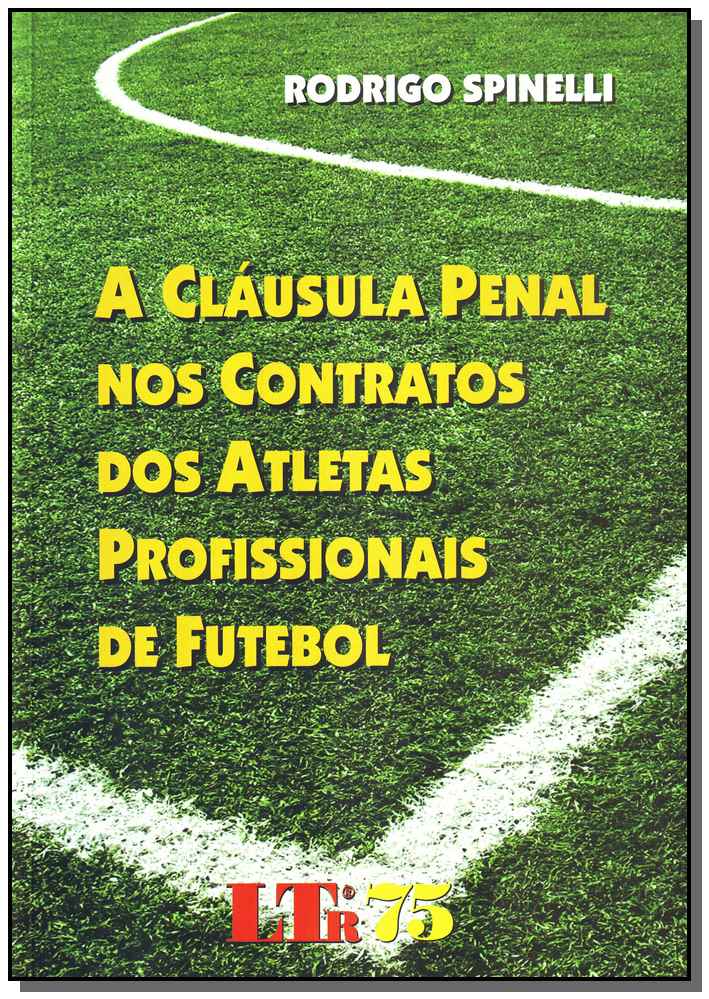 Clásula Penal nos Contratos dos Atletas Profissionais de Futebol, a - 01Ed/11