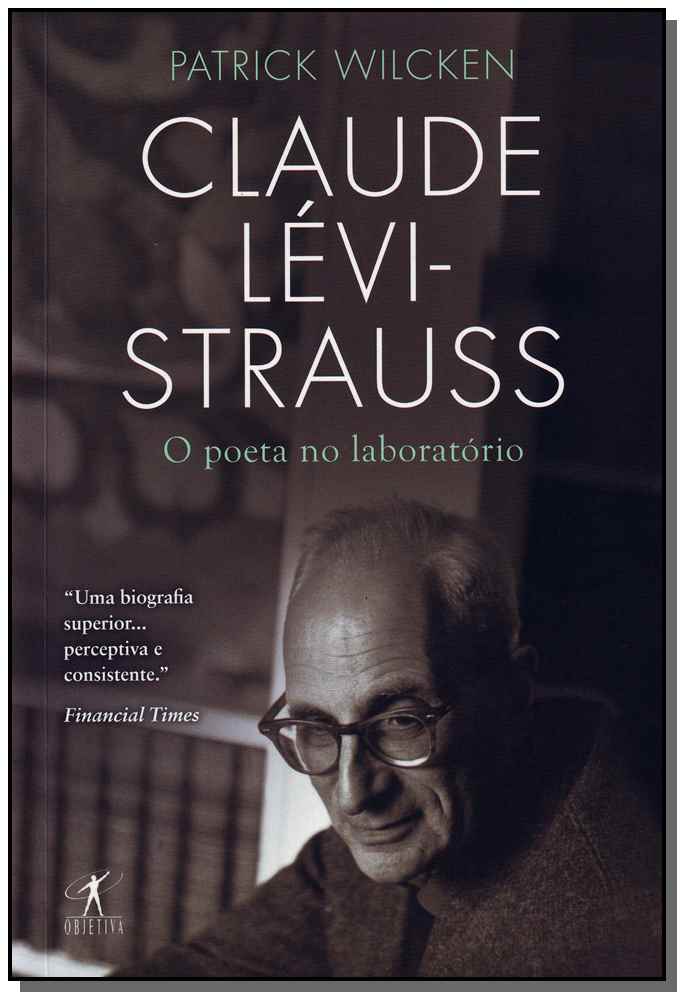 Claude Lévi-strauss o Poeta no Laboratório
