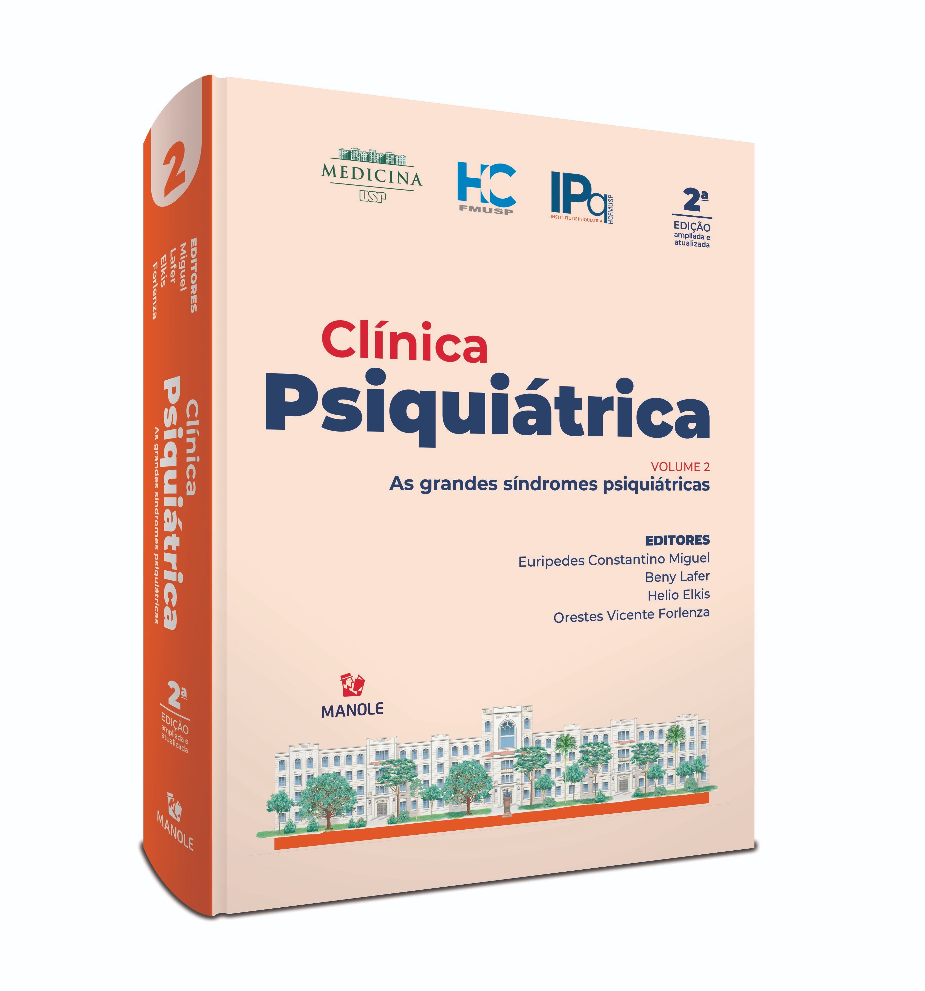 Clínica Psiquiátrica HC FMUSP 2ª edição ampliada e atualizada - volume 2 - As grandes síndromes psiq