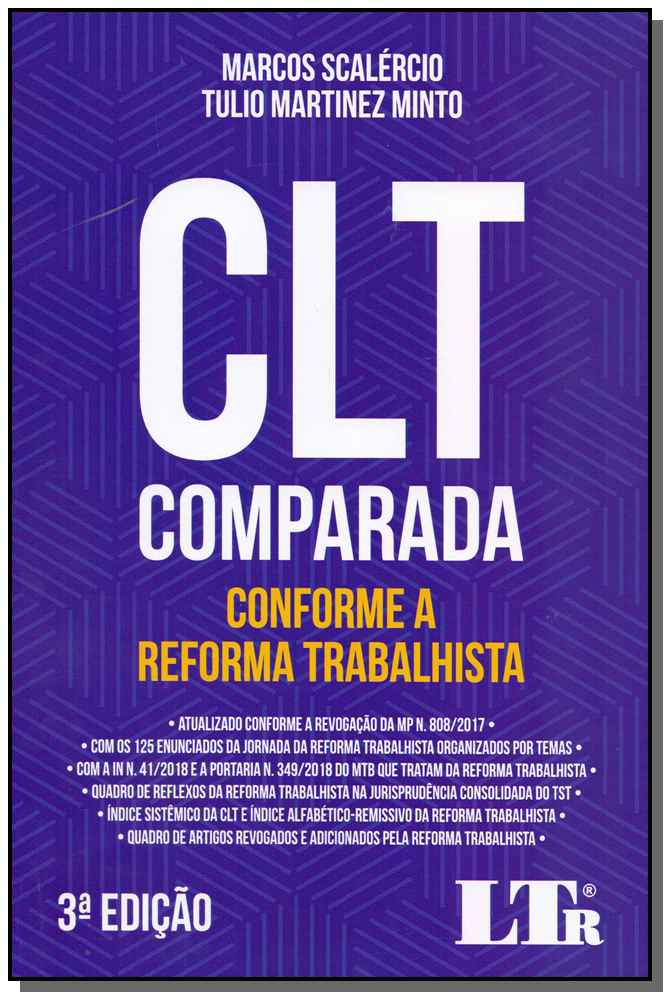 C.L.T. Comparada Conforme a Reforma Trabalhista - 03Ed/18