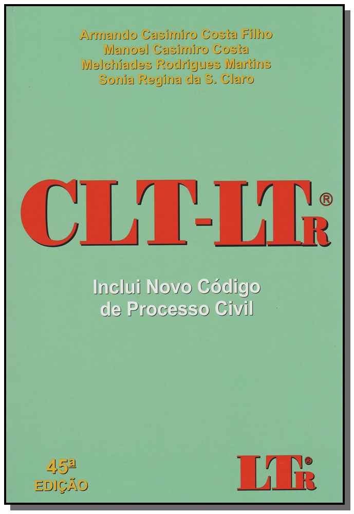 C.l.t.-ltr - Inclui Novo Código de Processo Civil