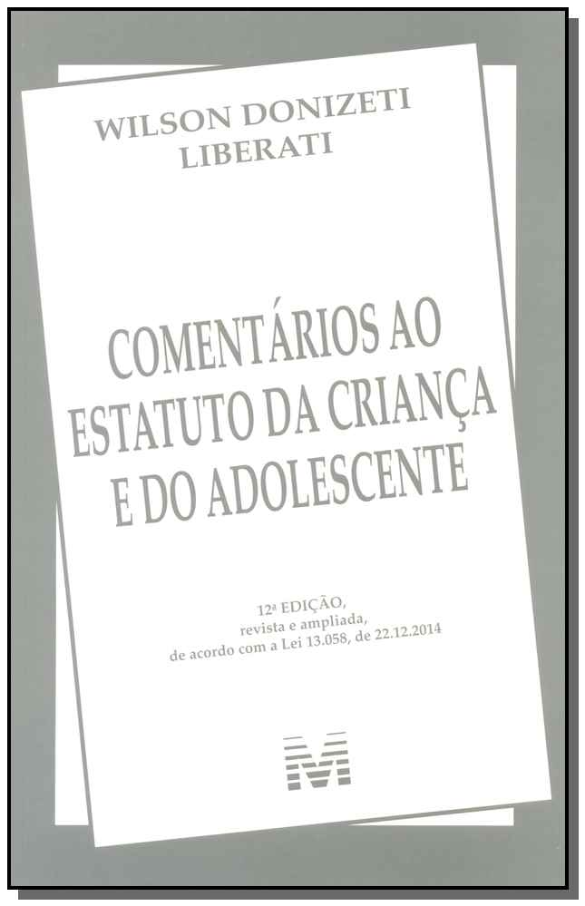 Comentários ao Estatuto da Criança e do Adolescente - 12 Ed. - 2015