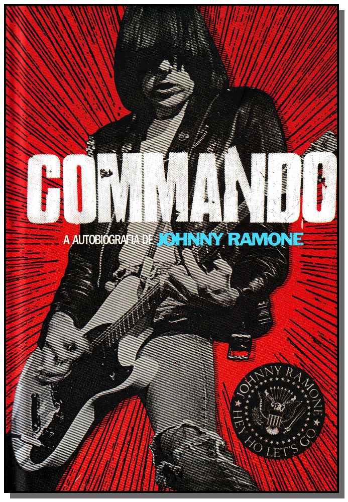 Commando - a Autobiografia de Johnny Ramone