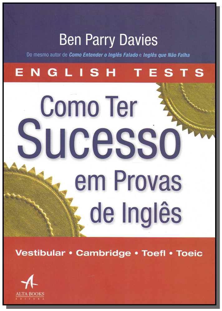 Como Ter Sucesso em Provas de Inglês -(Alta Books)