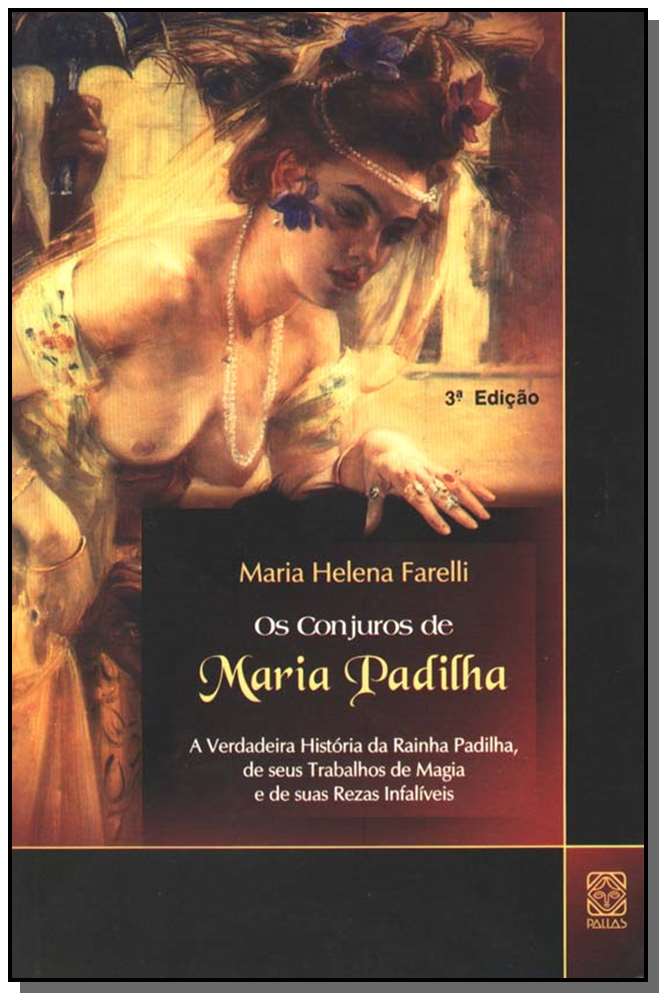 Conjuros de Maria Padilha, Os