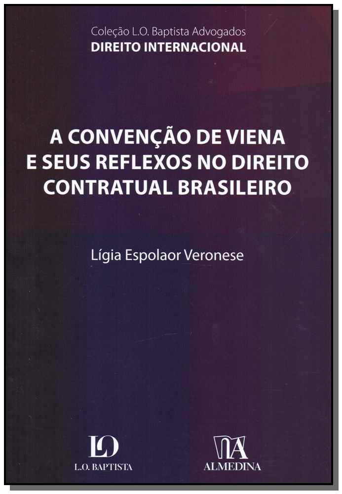 Convenção de Viena e Seus Reflexos Direito Contratual Brasileiro, A - 01ed/19