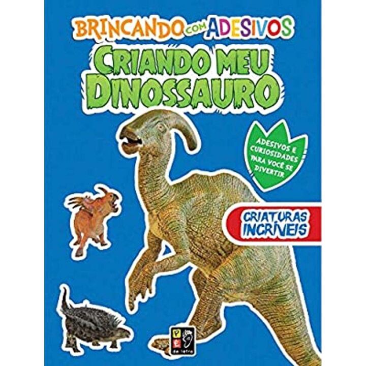 Criando Meu Dinossauro - Criaturas Incríveis