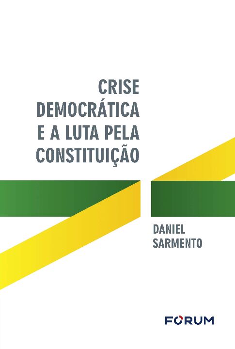 Crise Democrática e a Luta Pela Constituição - 01Ed/21