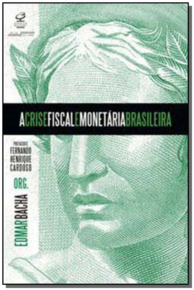 Crise Fiscal e Monetária Brasileira