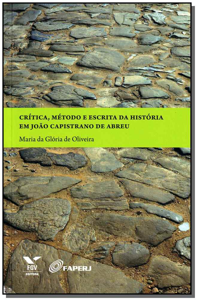 Crítica, Método e Escrita da História em João Capistrano de Abreu