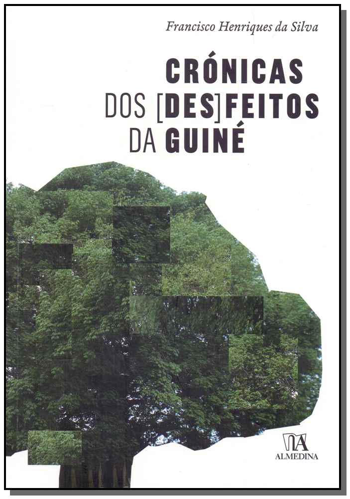 Crónicas dos (Des)feitos da Guiné