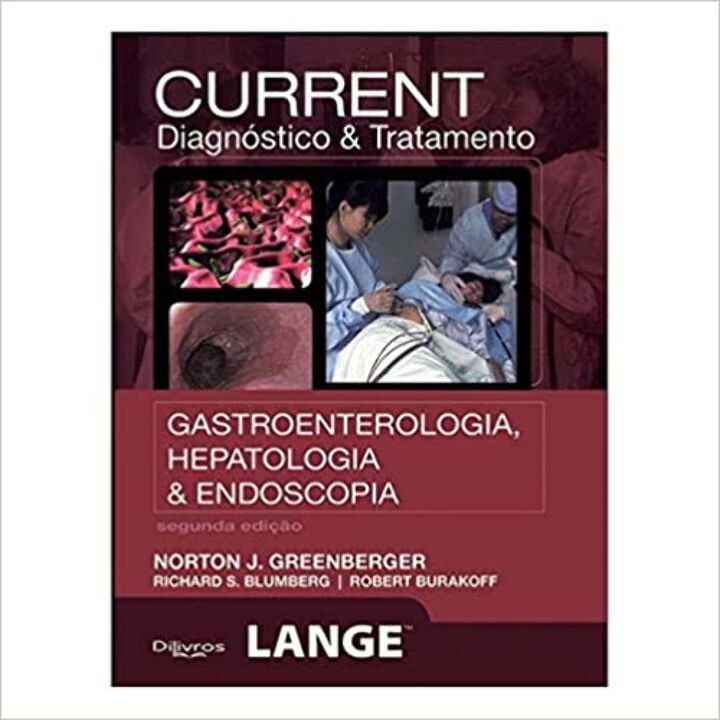 Current: Gastroenterologia, Hepatologia, Endoscopia - Diagnóstico e Tratamento - 02Ed/13