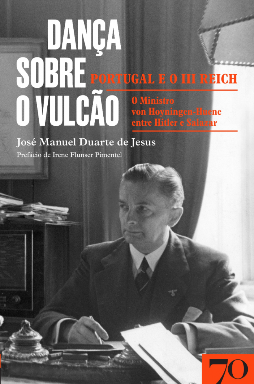 Dança Sobre o Vulcão: Portugal e o III Reich 