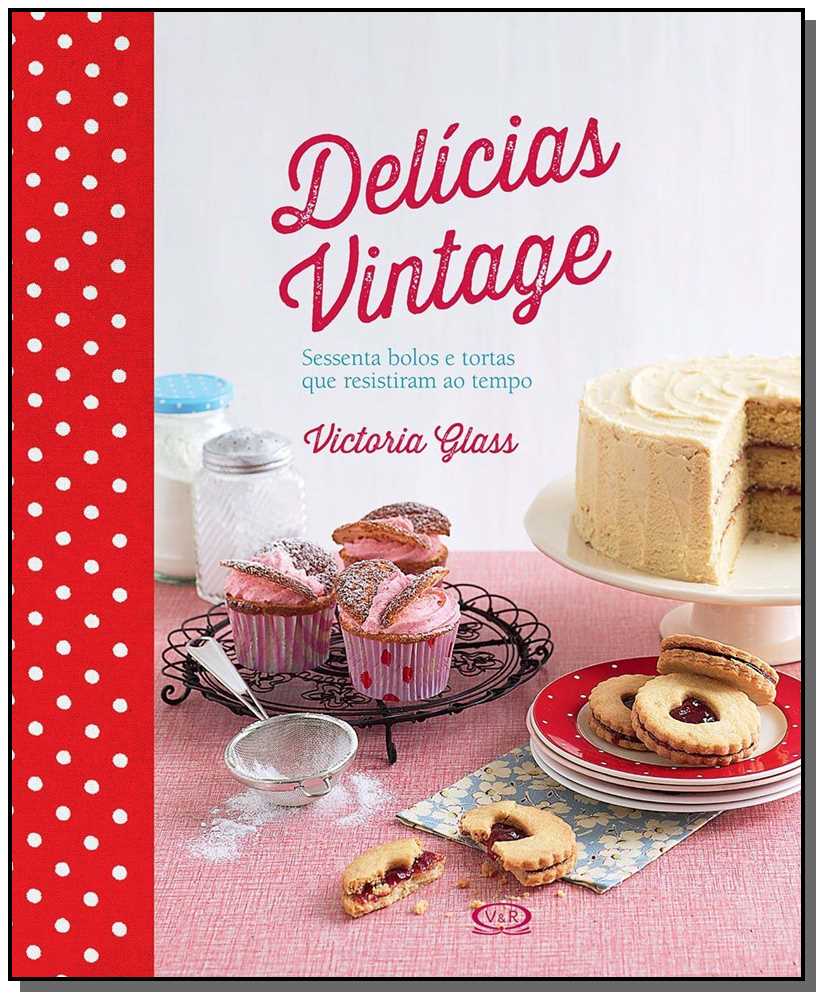Delicias Vintage - Sessenta Bolos e Tortas