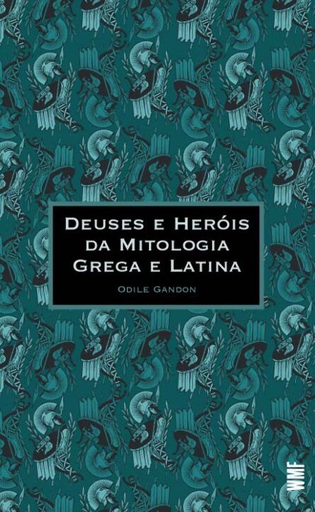 Deuses e Heróis Da Mitologia Grega e Latina