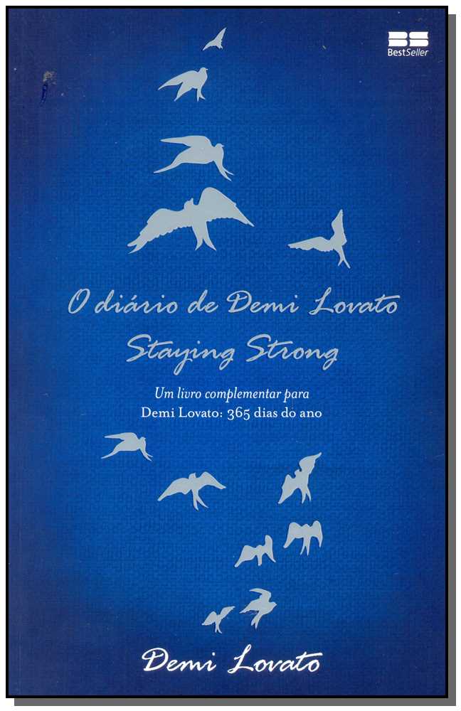 Diário de Demi Lovato, o - Staying Strong