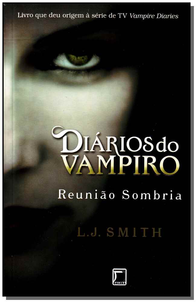 Diarios do Vampiro - Vol.04 - Reuniao Sombria