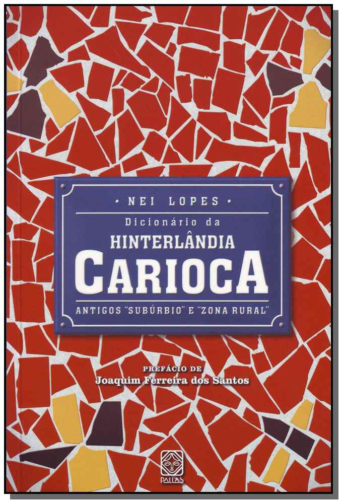 Dicionario da Hinterlândia Carioca: Antigos "Suburbios" e "Zona Rural"