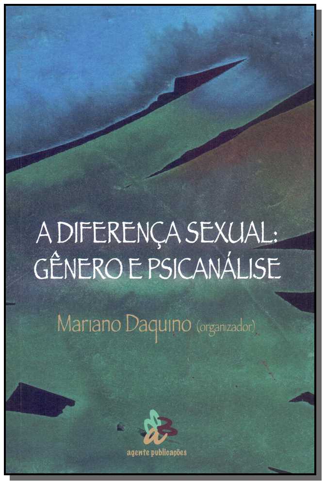 Diferença Sexual, A - Gênero e Psicanálise