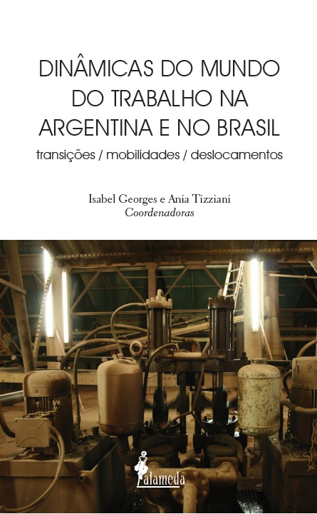 Dinâmicas Do Mundo Do Trabalho Na Argentina e No Brasil