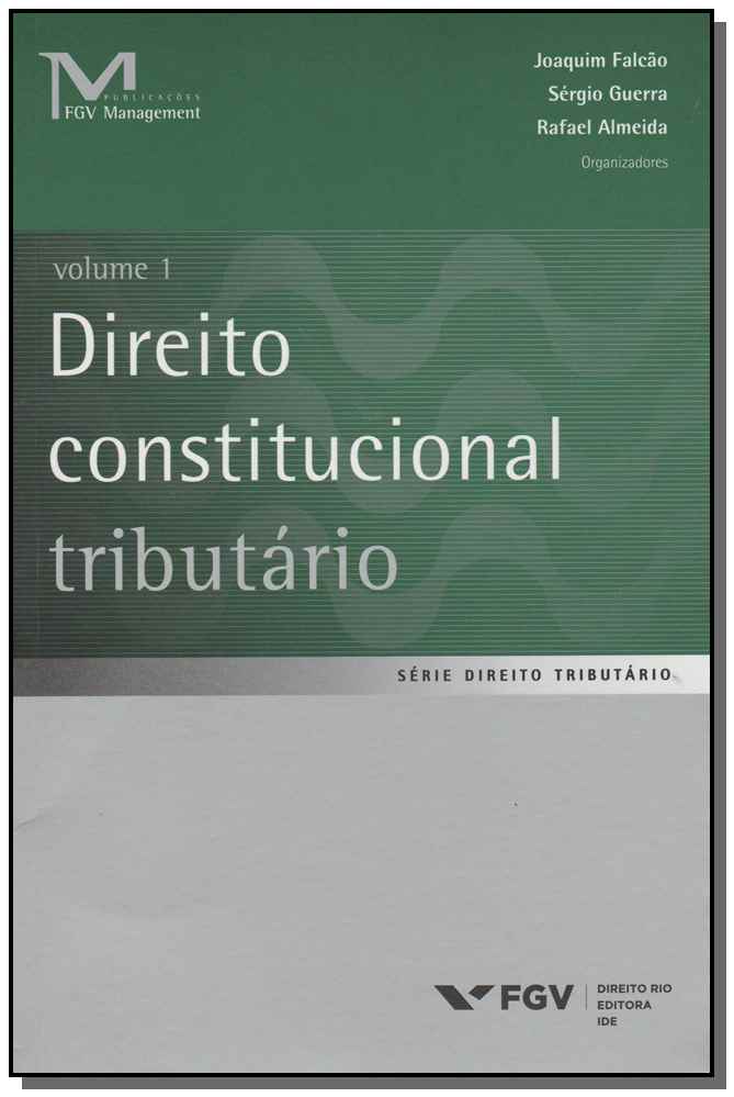 Direito Constitucional Tributário - Vol.01